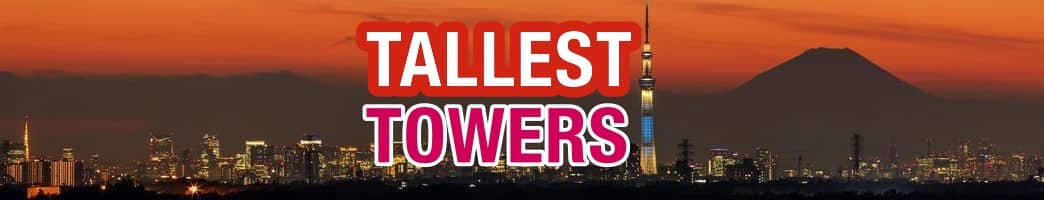 tallest towers in the world